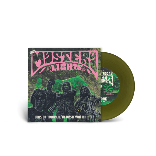 Kids of Today b/w Wish You Unwell 7” vinyl